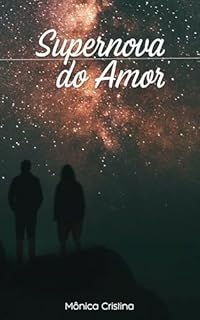Livro Supernova do Amor (AS MENINAS Livro 4)