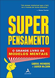Superpensamento: O grande livro de modelos mentais