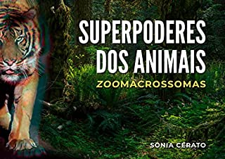 Livro Superpoderes dos Animais: exemplos de Zoomacrossomas