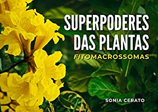 Livro Superpoderes das Plantas: Exemplos de Fitomacrossoma