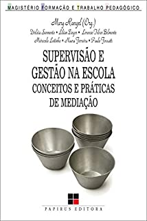 Livro Supervisão e gestão na escola: Conceitos e práticas de mediação