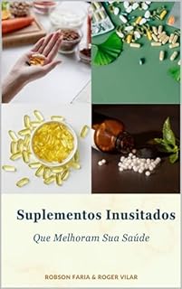 Livro Suplementos Inusitados Que Melhoram Sua Saúde