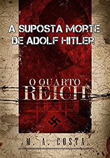 Livro A Suposta Morte de Adolf Hitler: conheça os mistérios por trás da morte de Hitler
