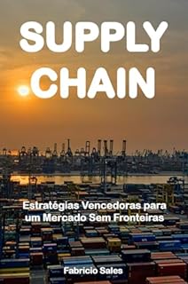 Livro SUPPLY CHAIN: Estratégias Vencedoras para um Mercado Sem Fronteiras