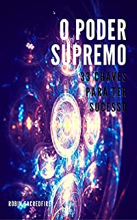 Livro O Poder Supremo: 33 Chaves Para Ter Sucesso