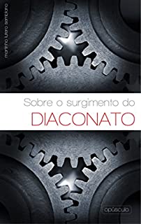 Livro Sobre o surgimento do diaconato