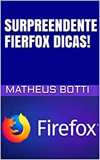 Livro SURPREENDENTE FIREFOX DICAS!