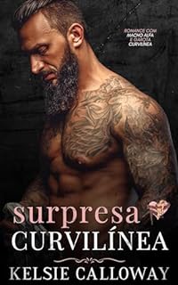 Livro Surpresa Curvilínea: Romance Com Macho Alfa E Garota Curvilínea (Reivindicando Suas Curvas Livro 4)