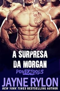 Livro A Surpresa Da Morgan (Powertools: Equipe Original Livro 2)