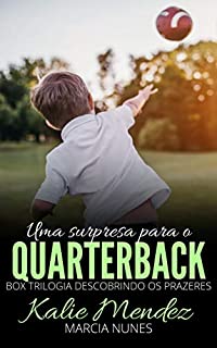 Uma surpresa para o Quarterback: BOX Trilogia Descobrindo os Prazeres - Completo