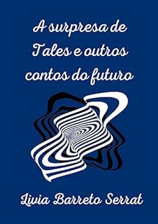 Livro A surpresa de Tales e outros contos do futuro