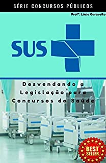 Livro SUS: Desvendando a Legislação para Concursos Públicos