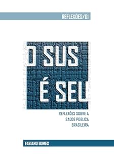 Livro O SUS É SEU: Reflexões sobre a saúde pública brasileira