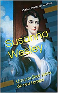 Livro Susanna Wesley: Uma mulher além do seu tempo