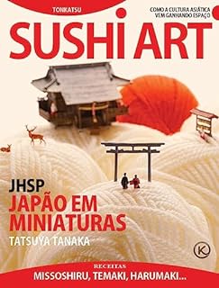 Livro Sushi Art Ed. 57; JAPÃO EM MINIATURAS