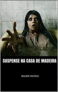 Livro Suspense na Casa de Madeira