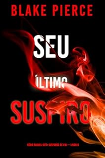 Livro Seu Último Suspiro (Série Rachel Gift: Suspense de FBI — Livro 6)