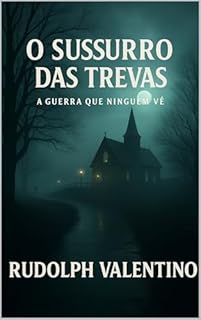 Livro O Sussurro das Trevas: A Guerra que Ninguém Vê