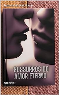 Livro Sussurros do Amor Eterno