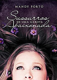 Livro Sussurros de uma Garota Apaixonada
