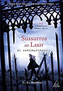 Livro Sussurros ao luar: Os sobrenaturais (Saga Acampamento Shadow Falls)
