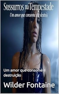 Livro Sussurros na Tempestade: Um amor que consome e destruição