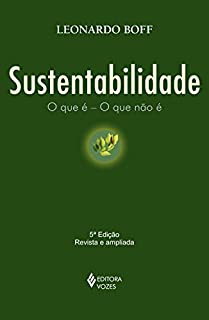Livro Sustentabilidade: o que é - o que não é