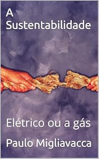 Livro A Sustentabilidade: Elétrico ou a gás