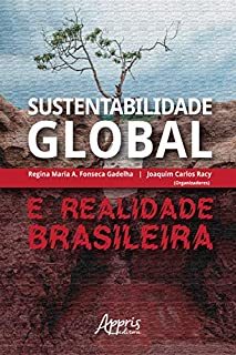 Sustentabilidade Global e Realidade Brasileira