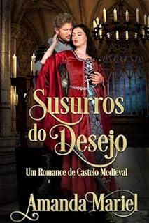 Livro Susurros do Desejo: Um Romance de Castelo Medieval (Um Romance no Castelo Livro 1)