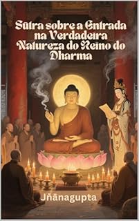 Sūtra sobre a Entrada na Verdadeira Natureza do Reino do Dharma