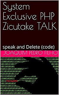Livro System Exclusive PHP Zicutake TALK : speak and Delete (code)