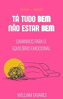 Livro Tá tudo bem não estar bem: Caminhos para o equilíbrio emocional