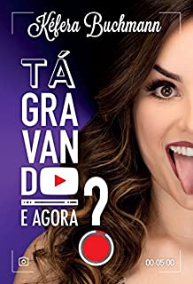 Livro Tá gravando. E agora?
