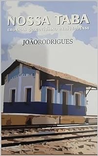 Livro Nossa Taba: Crônicas do Cotidiano Reriutabense