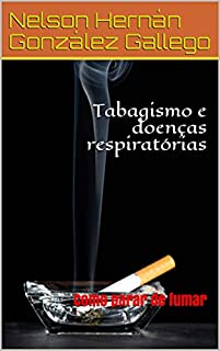 Livro Tabagismo e doenças respiratórias: Como parar de fumar