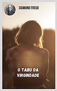 Livro O tabu da virgindade: Temas variados da psicanálise na perspectiva de Sigmund Freud.