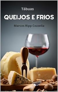 Livro Tábuas de Queijos e Frios: Como montar, como escolher e aquele "a mais"