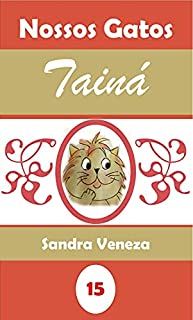 Livro Tainá: Coleção Nossos Gatos