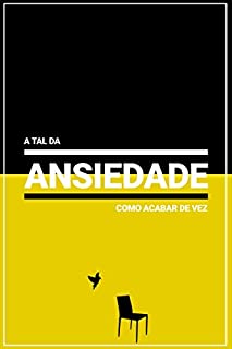 Livro A TAL DA ANSIEDADE: Como Controlar sua Ansiedade