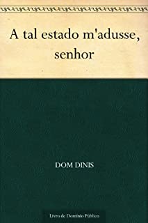 Livro A tal estado m'adusse senhor