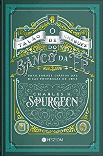 O talão de Cheques do Banco da Fé: Para saques diários das ricas promessas de Deus