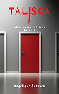 Livro Talisca (Minicontos eróticos Livro 1)