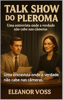 Livro Talk Show do Pleroma: Uma entrevista onde a verdade não cabe nas câmeras. (freak Livro 1)