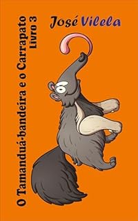 Livro O Tamanduá-bandeira e o Carrapato