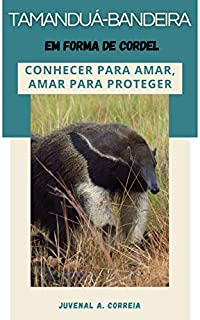 Livro Tamanduá-bandeira: Em Forma de Cordel