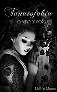Tanatofobia: O Medo da Morte