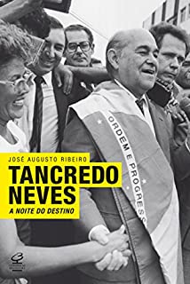 Livro Tancredo Neves: A noite do destino