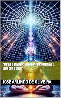 Livro "Tantra: O Caminho Sagrado da Transformação e União com o Divino"