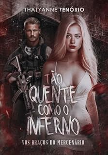 Livro Tão quente como o inferno: Nos braços do Mercenário